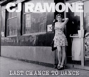 CJ Ramone - Last Chance To Dance