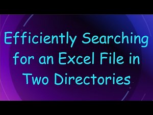 Efficiently Searching for an Excel File in Two Directories