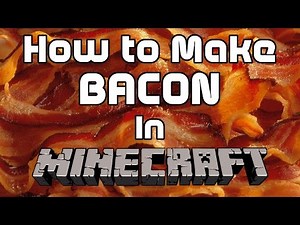 How to Make BACON in Minecraft