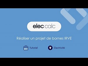 Tutoriel elec calc - Réaliser un projet de IRVE