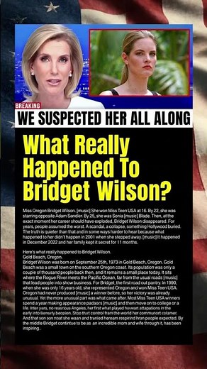 What Really Happened To Bridget Wilson?