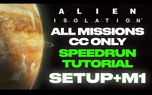 【中字】异形隔离速通教程 All Missions CC Only Setup+M1 - Cold401