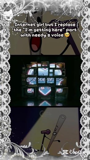 INTERNET GIRL but I replace the baby voice with needy’s voice 🥹🥹 #katsye #bfdi