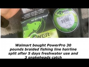 Walmart power pro braided fishing line review (ok but only good for 5 days freshwater fishing)