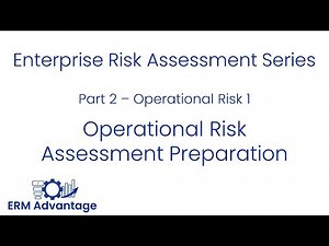 Enterprise Risk Assessments - Part 2 - Operational Risk