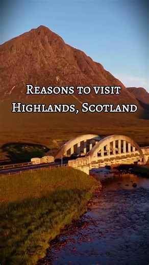 Top Reasons to Visit the Scottish Highlands