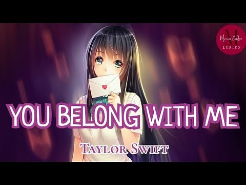 Nightcore - You Belong With Me - Taylor Swift | NIGHTCORE LYRICS