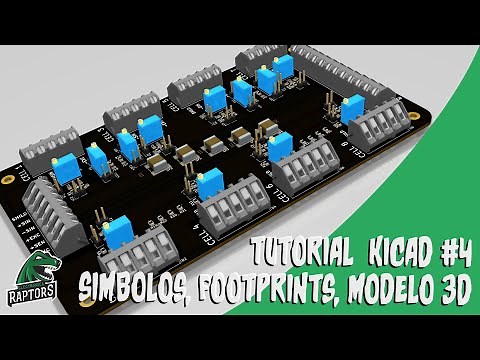 Tutorial Kicad #4 - Crear símbolos, footprints, modelo 3D, instalación de librerías