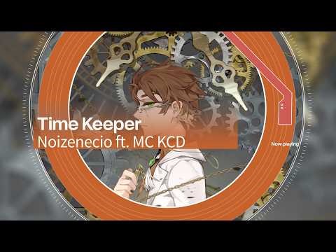 [Official] Time Keeper - Noizenecio ft. MC KCD [Rotaeno]