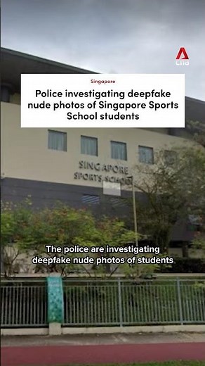 Police investigating deepfake nude photos of Singapore Sports School students