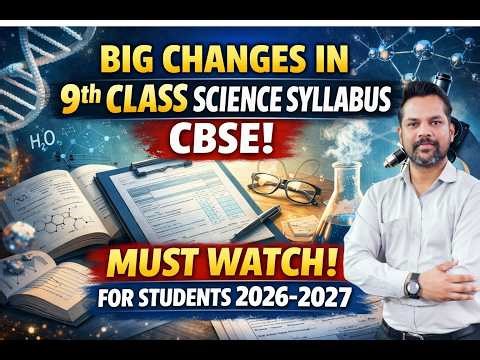 Class 9 Science New Syllabus 2026 | CBSE Big Update You Must Know!