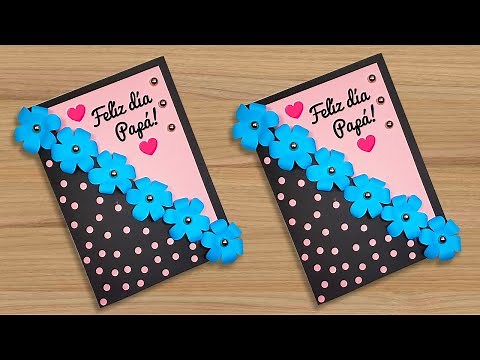 🌼 Fácil y hermosa tarjeta para el día del padre - DIY hecho a mano 💖 Father's Day Card
