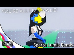 “YOU’RE ALL LIVING A LIE!” - Sparta Lumia Remix