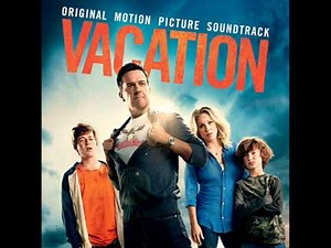Vacation (2015) (OST) Lindsey Buckingham - "Holiday Road"