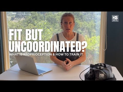 What Is Proprioception? Why You Feel Uncoordinated (Even If You’re Fit)