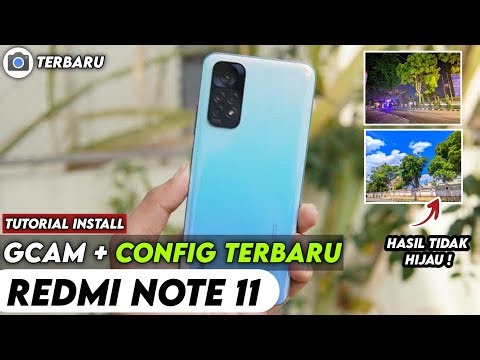 TERBARU ‼️ TUTORIAL CARA PASANG GCAM DAN CONFIG UNTUK REDMI NOTE 11 | Google Camera Redmi Note 11