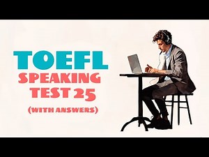 TOEFL SPEAKING PRACTICE TEST 25 | NEW (2025), with answers