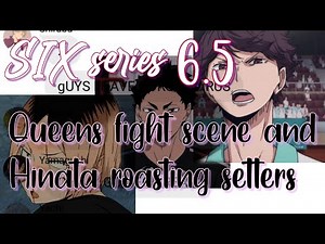 Haikyuu texts lyrics prank Six Series extra. Queens fight scene