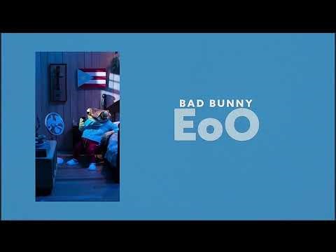 EoO (Clean Version) - BAD BUNNY | DeBÍ TiRAR MáS FOToS