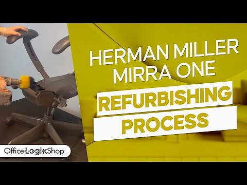 Herman Miller Mirra One Refurbishing