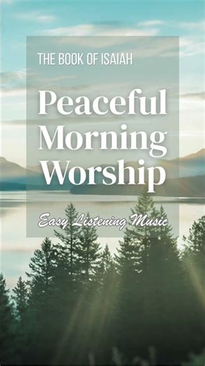 Morning Worship from Isaiah 📖 2 Hours Peaceful Meditative Prayer Music