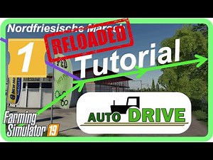 PC LS19 AutoDrive Tutorial-Reloaded #1 "download und Streckennetz einfügen"