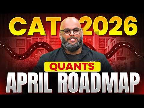 Starting CAT Prep in April? 😳 CAT 2026 Complete Roadmap + Strategy | Quant + Mock Strategy Explained