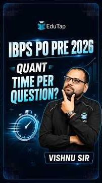 IBPS PO 2026 Quant Strategy | How Much Time Per Question in Prelims ?