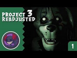 Project Readjusted 3 | Night 1 | Pt 1