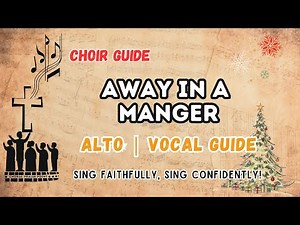 Away in a Manger | Alto Vocal Guide