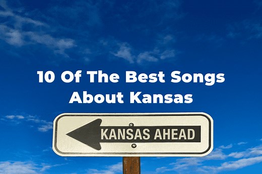 10 Of The Best Songs About Kansas: Sunflower State Playlist