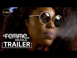 La Femme Anjola - OFFICIAL TRAILER