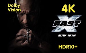 4K HDR《速度与激情10》预告片(2023) - TEKNO3D杜比视界全景声&HDR10+