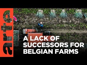 Belgium's farms are in danger | ARTE.tv Documentary