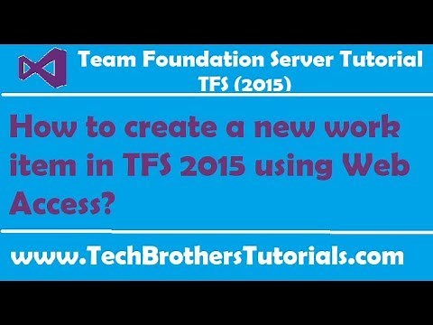 How to create a new work item in TFS 2015 using Web Access - TFS 2015 Tutorial