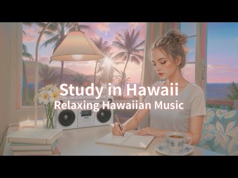 【Relaxing Hawaiian BGM🌺】波音とやさしいメロディ、心を整えるハワイアンBGM🏝️