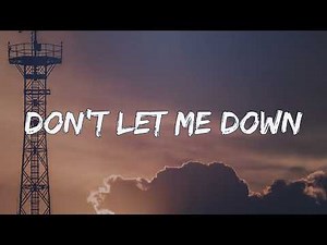 The Chainsmokers - Don't Let Me Down (1 Hour Lyrics) ft. Daya