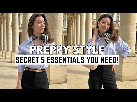 The Secret 5 Essentials of Preppy Style