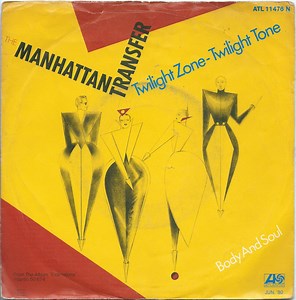 The Manhattan Transfer - Twilight Zone -Twilight Tone / Body And Soul