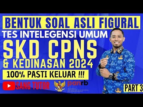 [PART 3] LATEST ORIGINAL FIGURAL QUESTIONS | TIU | SKD CPNS & KEDANAN 2024