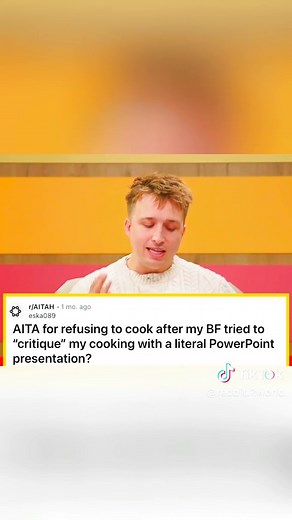 Am I the asshole for refusing to cook after my boyfriend tried to critiquu my cooking with a literal PowerPoint presentation? #smosh #reddit_tiktok #redditstories #redditreadings #aita