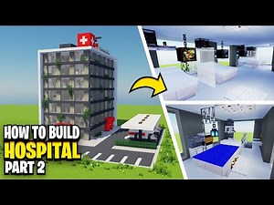 How To Build A HOSPITAL In Minecraft! (Part 2)