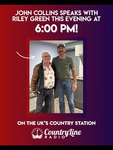 TONIGHT on CountryLine Radio ️ Riley Green joins our John Collins on air, at 6pm BST. | CountryLine | Facebook