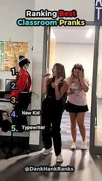Ranking Best Classroom Pranks