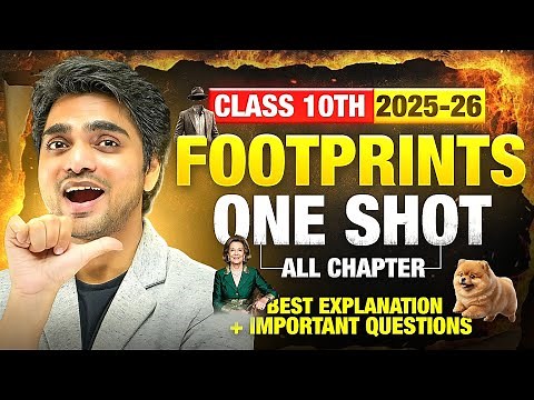 🔥CLASS 10th FOOTPRINTS WITHOUT FEET ONE SHOT REVISION |ALL CHAPTERS/SUMMARY/LONG ANSWERS/EXPLANATION