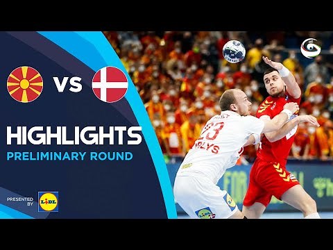 North Macedonia vs Denmark | Highlights | Preliminary Round | Men's EHF EURO 2022