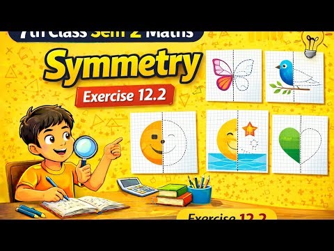 7th Class Sem 2 Maths Symmetry Exercise 12.2 Easy Explanation in Telugu with Notes #math #maths