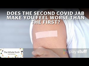 Covid vaccine side effects: Why the second jab packs a bigger punch | The Whole Truth | Stuff.co.nz