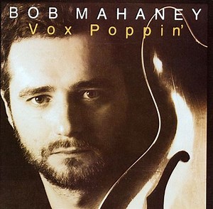 Bob Mahaney - Vox Poppin'