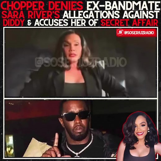 Chopper Challenges Sara Rivers' Diddy Allegations
